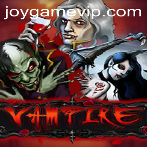 Vampire: A Thrilling Joy Game Experience